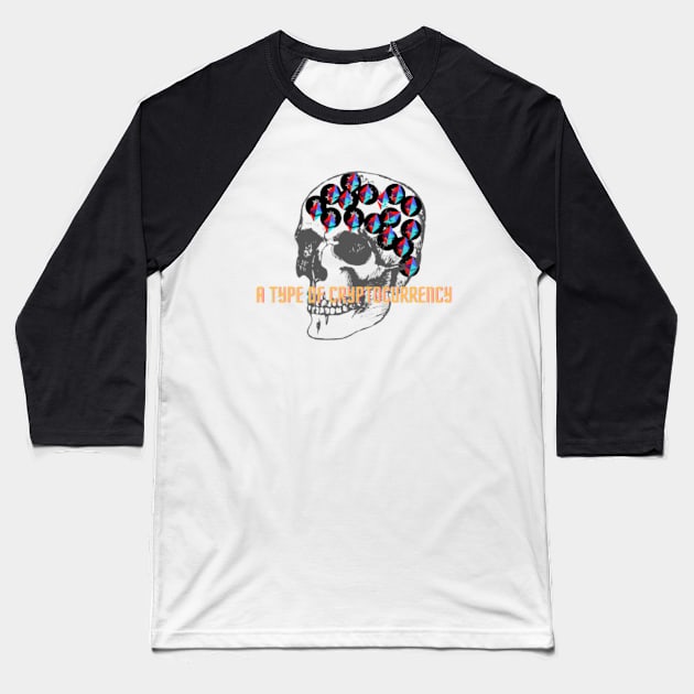 a type of cryptocurrency Baseball T-Shirt by dadesignerhimself